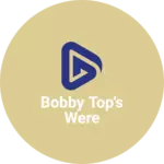 Business logo of Bobby top's were