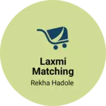 Business logo of Laxmi matching center