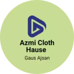 Business logo of Azmi cloth house 