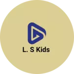 Business logo of L. S KIDS