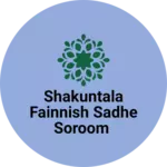 Business logo of Shakuntala Fainnish sadhe soroom