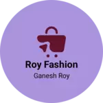 Business logo of Roy Fashion