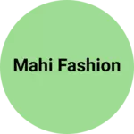 Business logo of mahi fashion