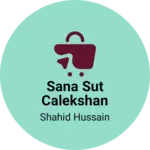 Business logo of Sana sut calekshan