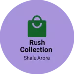Business logo of Rush collection