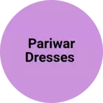 Business logo of Pariwar dresses