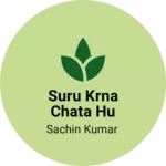 Business logo of Suru krna chata hu