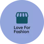 Business logo of Love for fashion