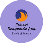 Business logo of Pallavi redymade and saree center