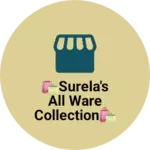 Business logo of 🛍Surela's All ware collection🛍