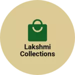 Business logo of Lakshmi Collections