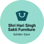 Business logo of Shri Hari Singh sakti furniture