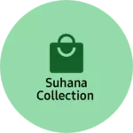Business logo of Suhana collection