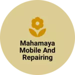 Business logo of Mahamaya mobile and repairing