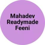 Business logo of Mahadev readymade feeni wastraley esari salempur b