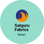 Business logo of Satguru Fabrics