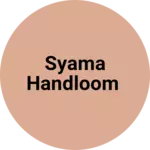 Business logo of Syama handloom