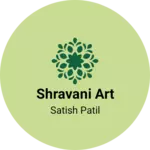 Business logo of Shravani art
