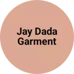Business logo of Jay dada garment