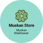 Business logo of Muskan store