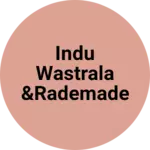 Business logo of Indu wastrala &Rademade centar