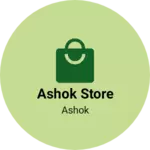 Business logo of Ashok store