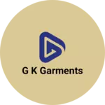 Business logo of G K GARMENTS