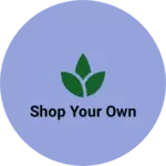 Business logo of Shop your own