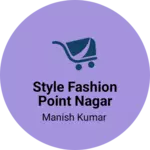 Business logo of Style fashion point Nagar Palika Pukhrayan