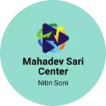 Business logo of Mahadev sari center