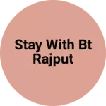 Business logo of Stay with BT Rajput