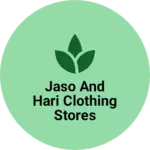 Business logo of Jaso and hari clothing stores