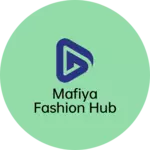Business logo of Mafiya fashion hub