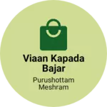 Business logo of Viaan kapada bajar