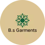 Business logo of B.s garments