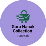 Business logo of Guru nanak collection