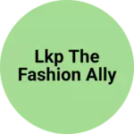 Business logo of LKP The Fashion Ally