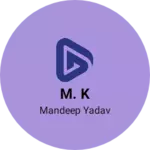 Business logo of M. K