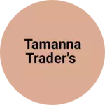Business logo of Tamanna Trader's