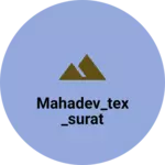 Business logo of Mahadev_tex _surat