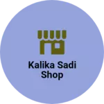 Business logo of Kalika sadi shop