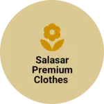 Business logo of Salasar Premium Clothes