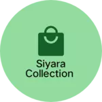 Business logo of Siyara Collection