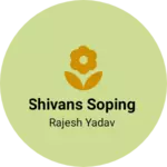 Business logo of Shivans soping