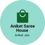 Business logo of Aniket saree house