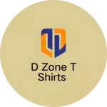 Business logo of D zone t shirts