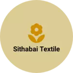 Business logo of Sithabai textile
