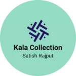 Business logo of Kala Collection