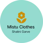 Business logo of Mistu clothes