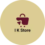 Business logo of I K store